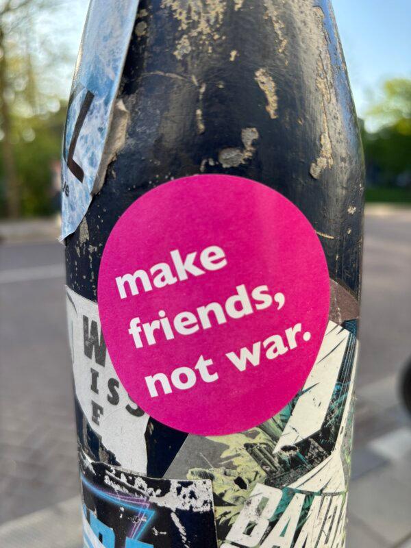 Make friends not war